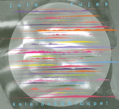JULO FUJAK * kaleidoSONICope!